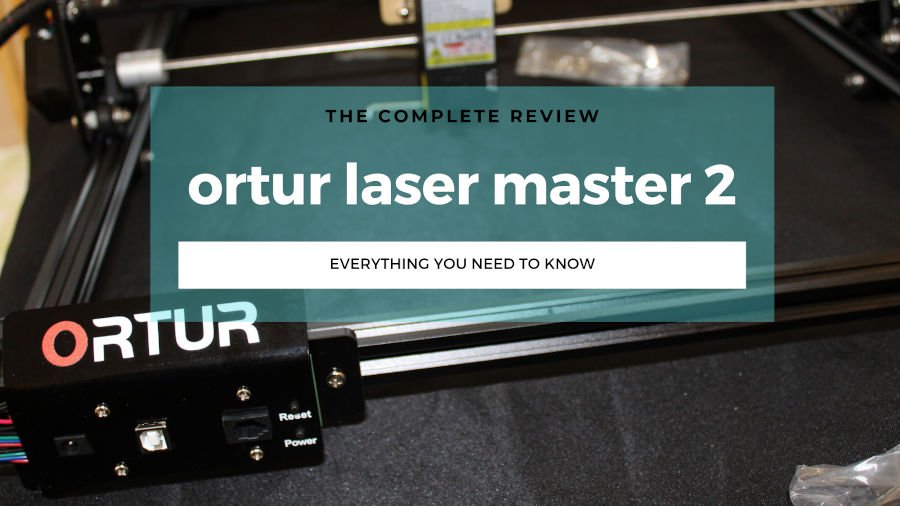 ortur laser master 2 review
