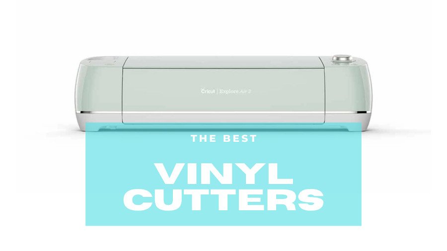 best vinyl cutters