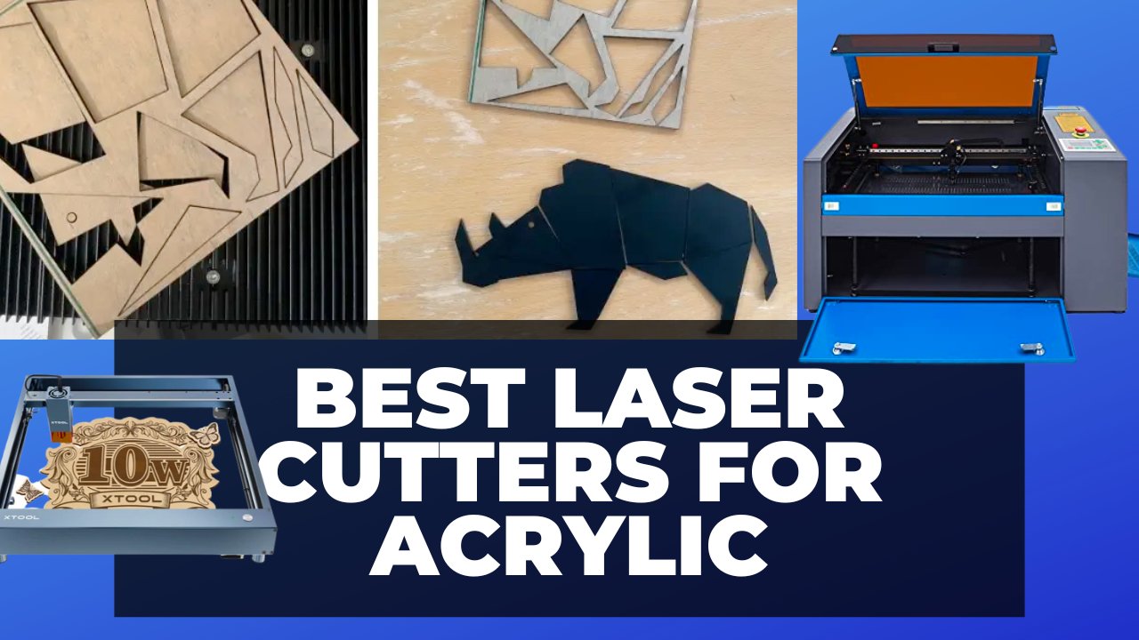 Best laser cutters for acrylic