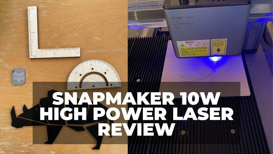 Snapmaker 10W Laser High Power Module Review Test