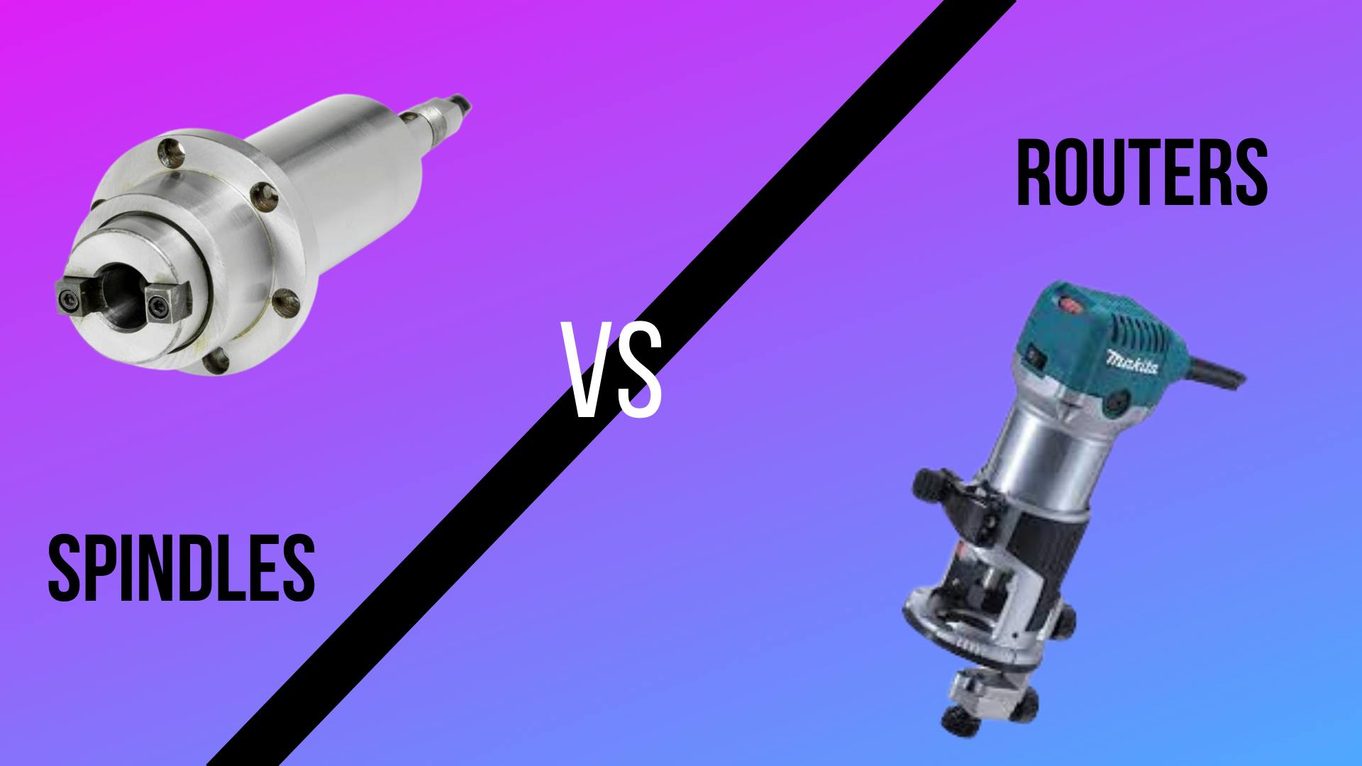 Spindle vs Router Which One Is Better for Your CNC? CNCSourced