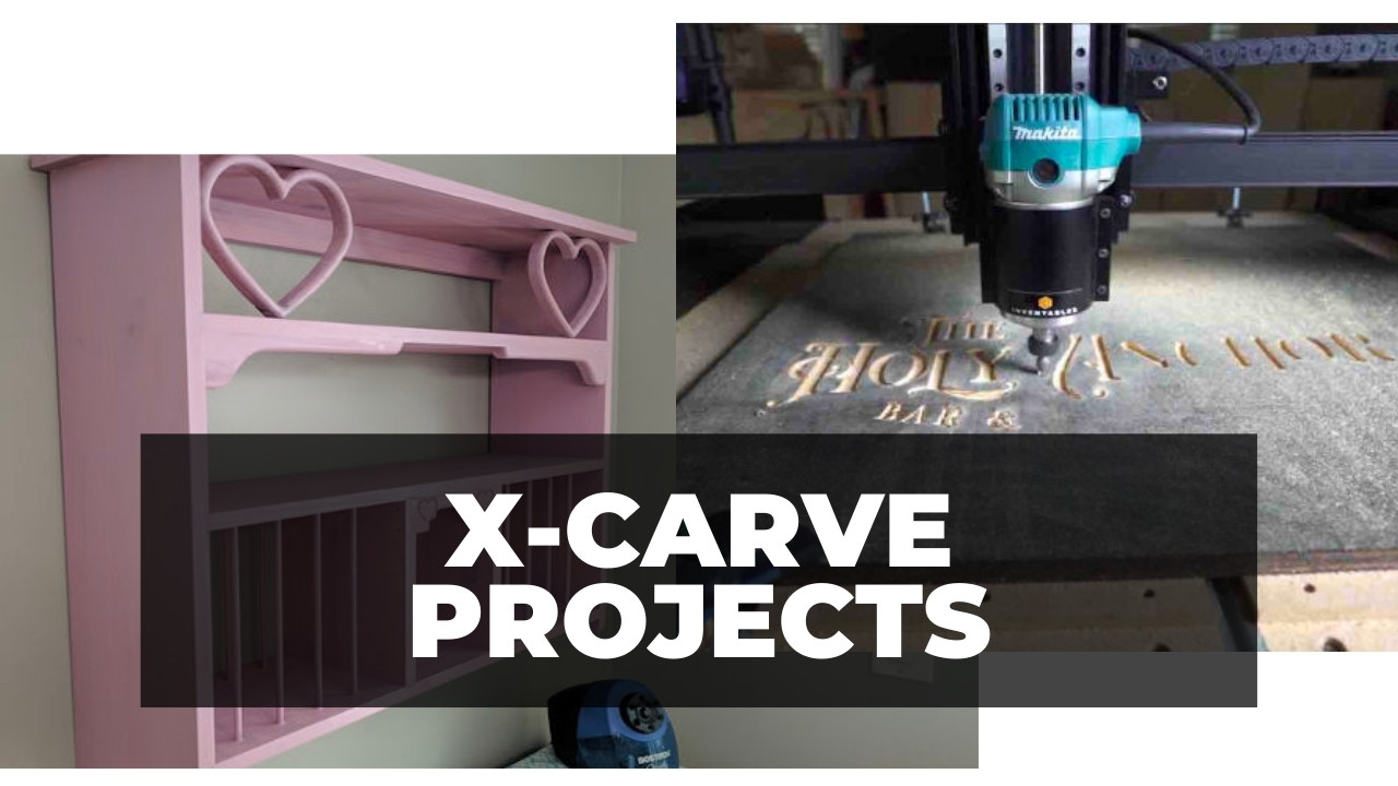 X-Carve Projects CNC