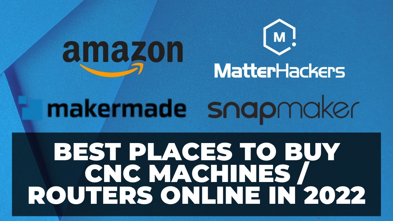 Best Places to Buy CNC Machines or Routers Online