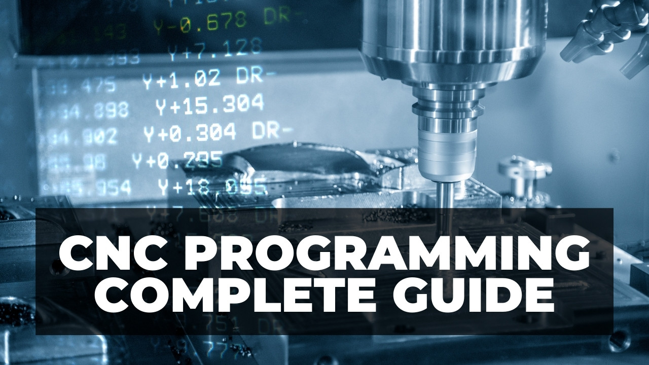 cnc programming complete guide