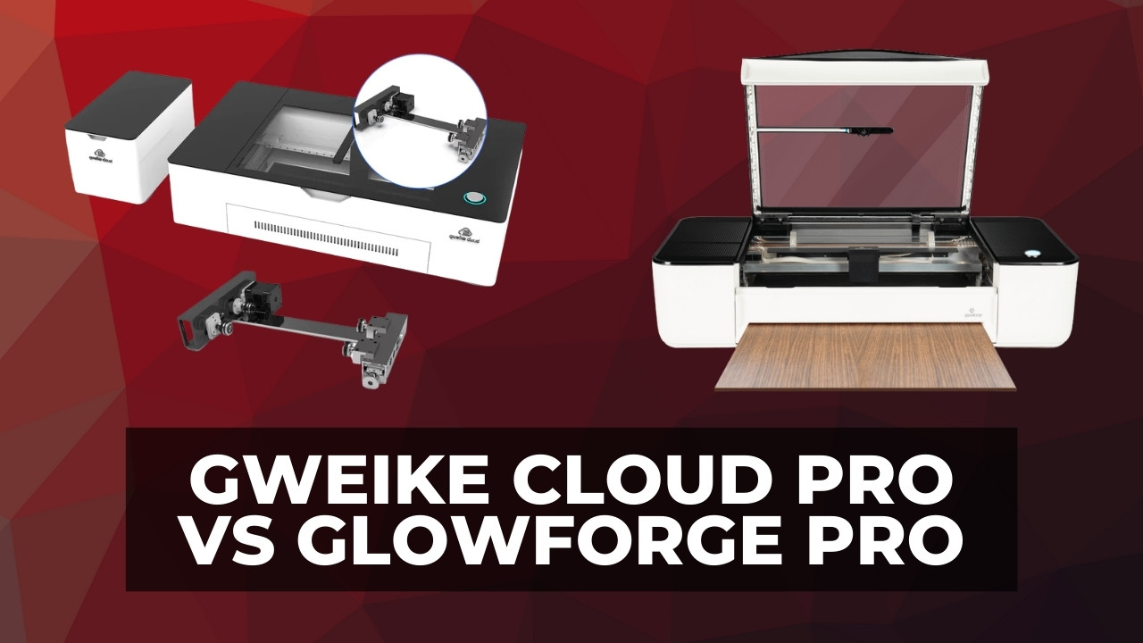 Gweike Cloud Pro vs Glowforge Pro