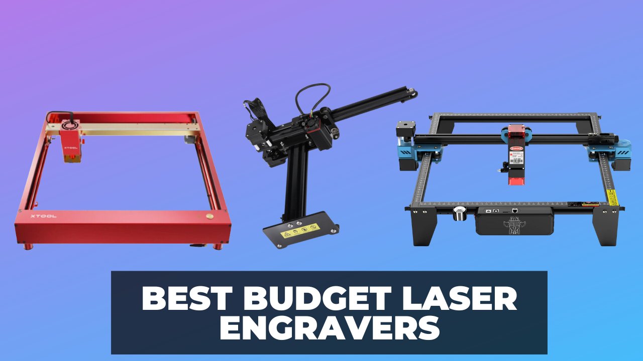 Best Budget Laser Engravers