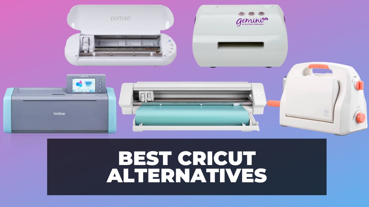 Best Cricut Alternatives