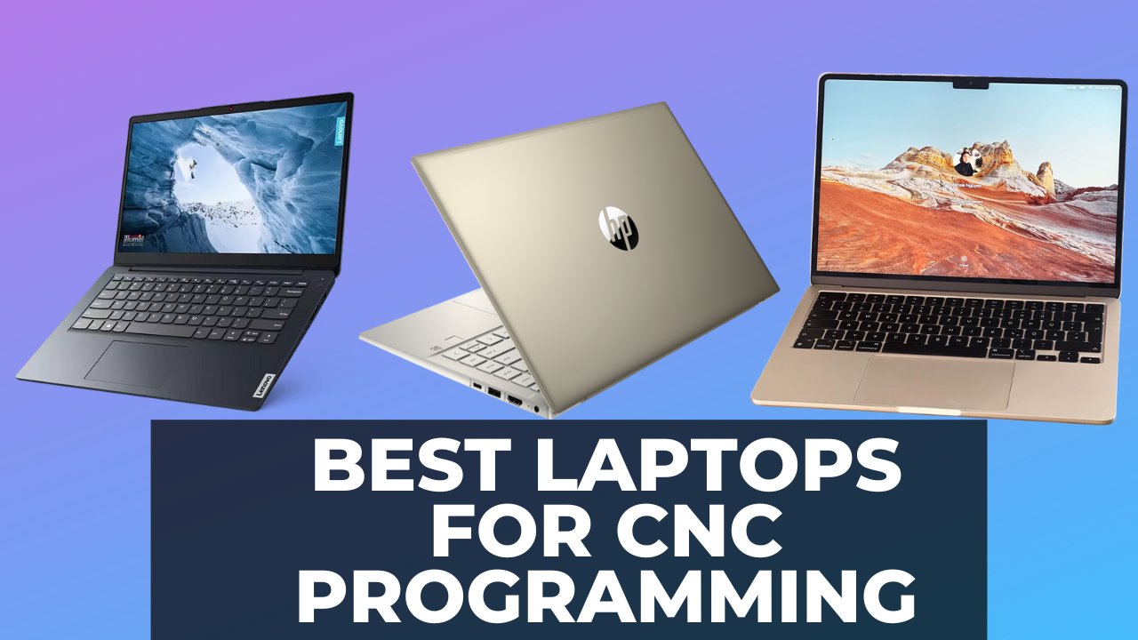 Best Laptops for CNC Programming