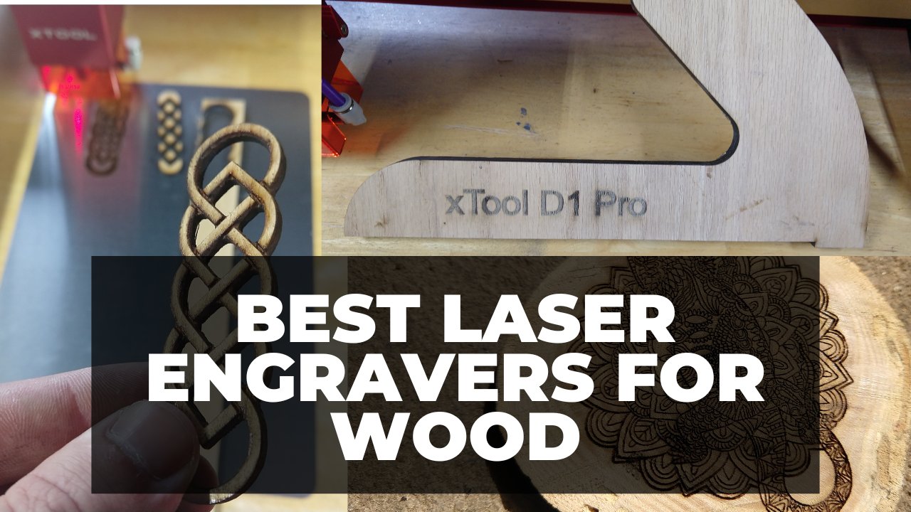Best Laser Engravers For Wood Crafts