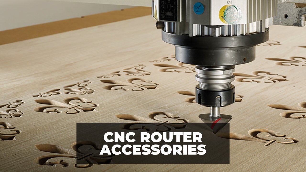 CNC Router Accessories