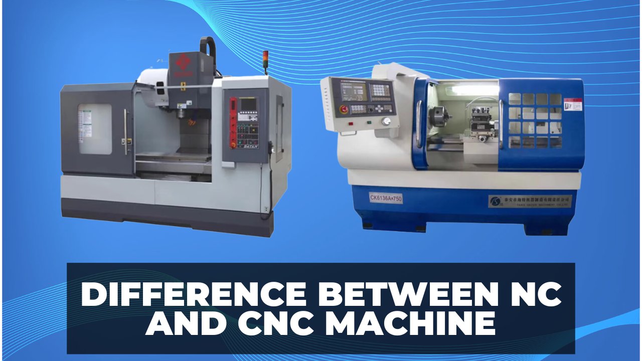 Difference Between NC and CNC Machine